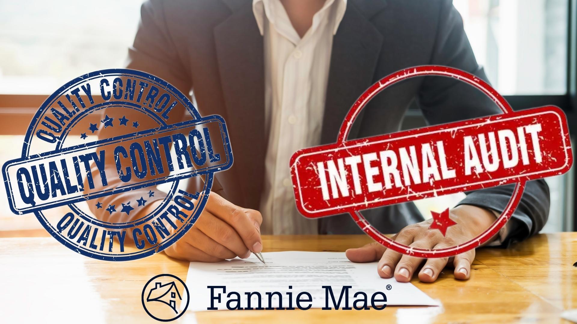 Internal Audit vs. Quality Control Requirements Fannie Mae